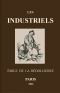 [Gutenberg 63063] • Les Industriels · Métiers et professions en France